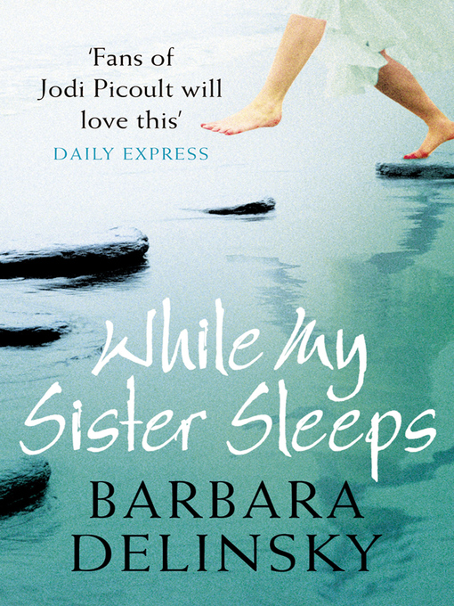 Title details for While My Sister Sleeps by Barbara Delinsky - Available